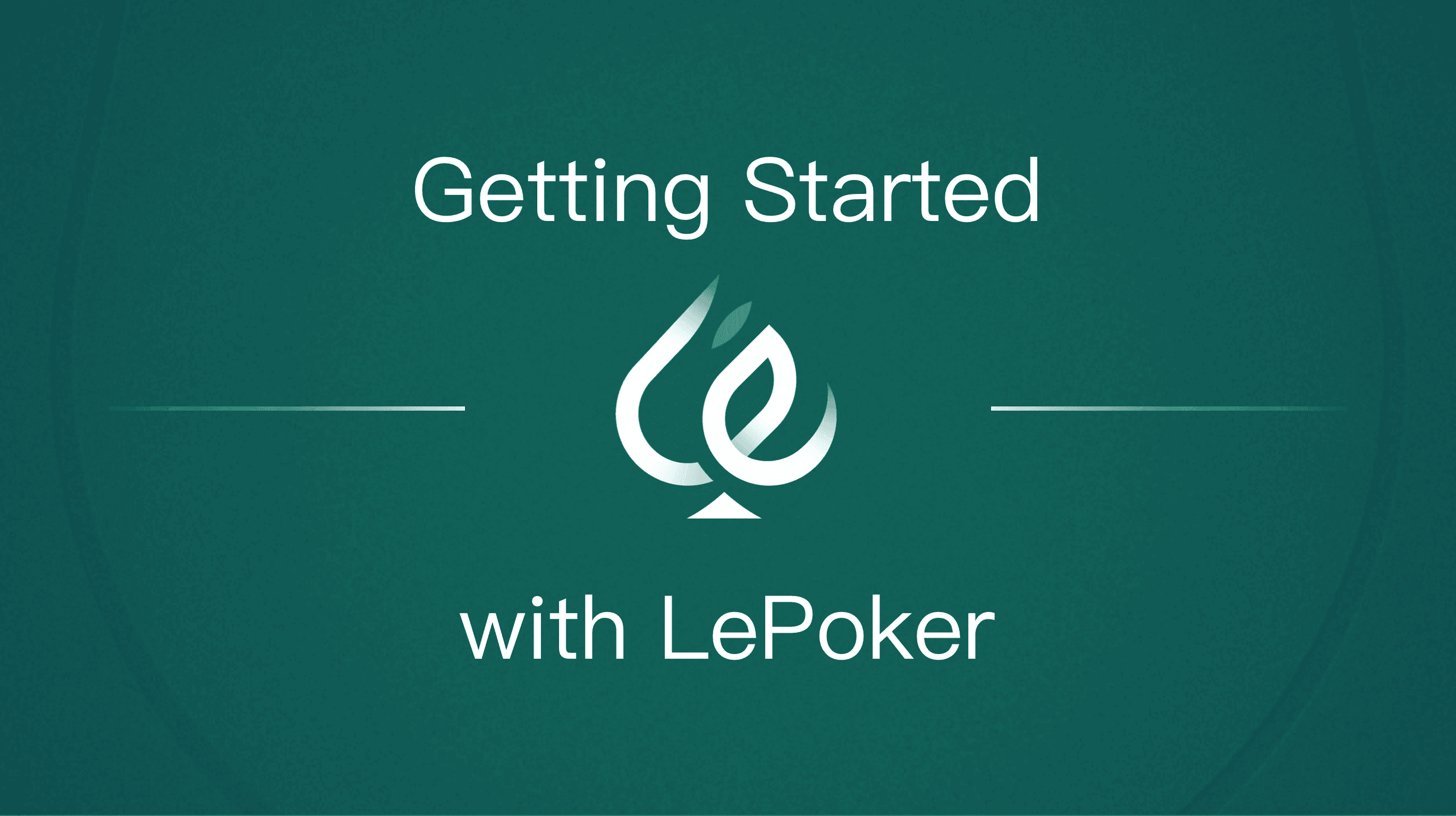 Getting Started with LePoker